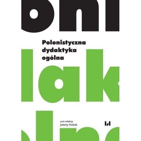 POLONISTYCZNA DYDAKTYKA OGÓLNA