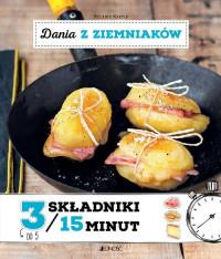 DANIA Z ZIEMNIAKÓW. 3 SKŁADNIKI / 15 MINUT