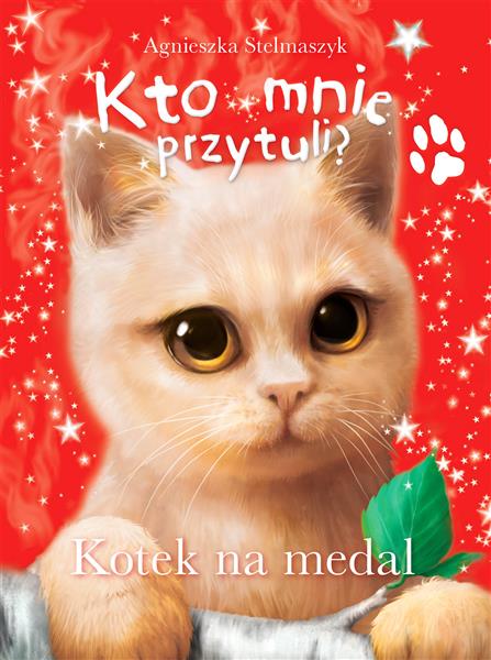 KTO MNIE PRZYTULI? KOTEK NA MEDAL