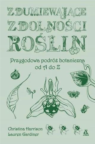 ZDUMIEWAJĄCE ZDOLNOŚCI ROŚLIN