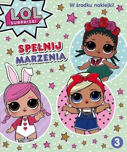 L.O.L. SURPRISE! CZ. 3 W PEŁNYM BLASKU