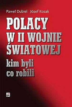 Polacy w II wojnie światowej. Kim byli, co robili