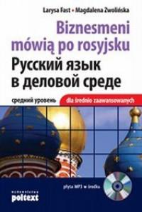 BIZNESMENI MÓWIĄ PO ROSYJSKU DLA ŚREDNIO ZAA?