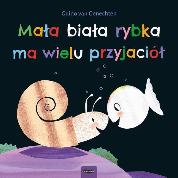 MAŁA BIAŁA RYBKA MA WIELU PRZYJACIÓŁ