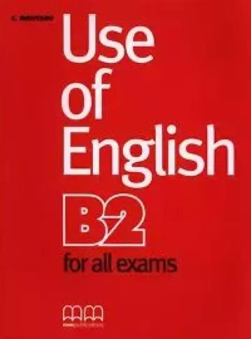 USE OF ENGLISH B2. FOR ALL EXAMS