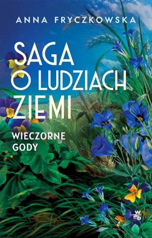 SAGA O LUDZIACH ZIEMI. WIECZORNE GODY