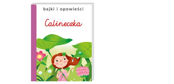 BAJKI I OPOWIEŚCI CALINECZKA
