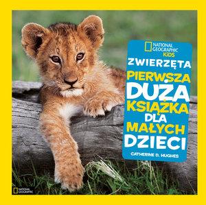 National Geographic Kids. Zwierzęta. Pierwsza duża