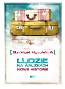 LUDZIE NA WALIZKACH. NOWE HISTORIE