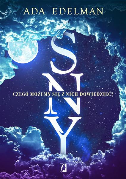SNY. CZEGO MOŻEMY SIĘ Z NICH DOWIEDZIEĆ?