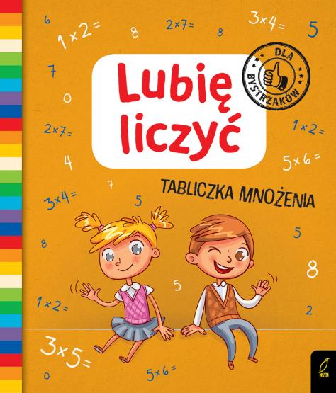 LUBIĘ LICZYĆ. TABLICZKA MNOŻENIA. DLA BY