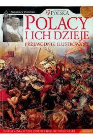 Polacy i ich dzieje. Przewodnik ilustrowany
