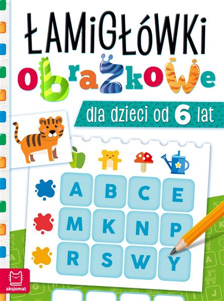 ŁAMIGŁÓWKI OBRAZKOWE DLA DZIECI OD 6 LAT