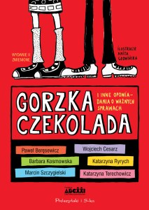 Gorzka czekolada i inne opowiadania o ważnych sprawach wyd. 2024
