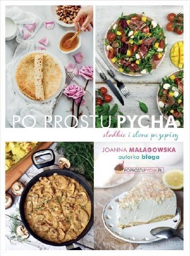 PO PROSTU PYCHA. SŁODKIE I SŁONE PRZEPISY