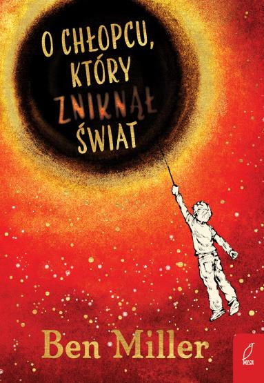 O CHŁOPCU, KTÓRY ZNIKNĄŁ ŚWIAT