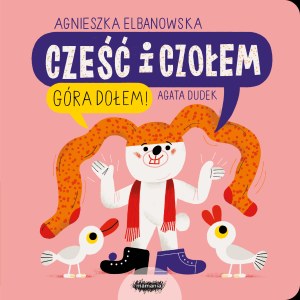 Cześć i czołem. Góra dołem!