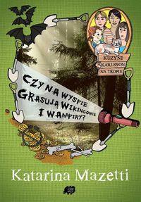 CZY NA WYSPIE GRASUJĄ WIKINGOWIE I WAMPIRY