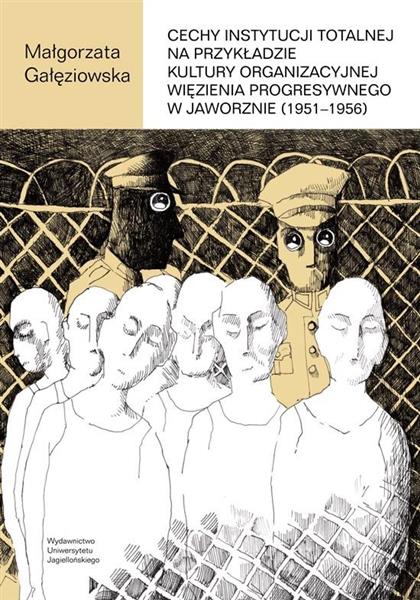 CECHY INSTYTUCJI TOTALNEJ NA PRZYKŁADZIE KULTURY O