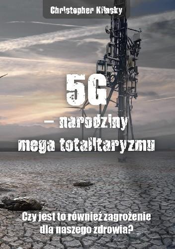5G - NARODZINY MEGA TOTALITARYZMU. CZY JEST TO