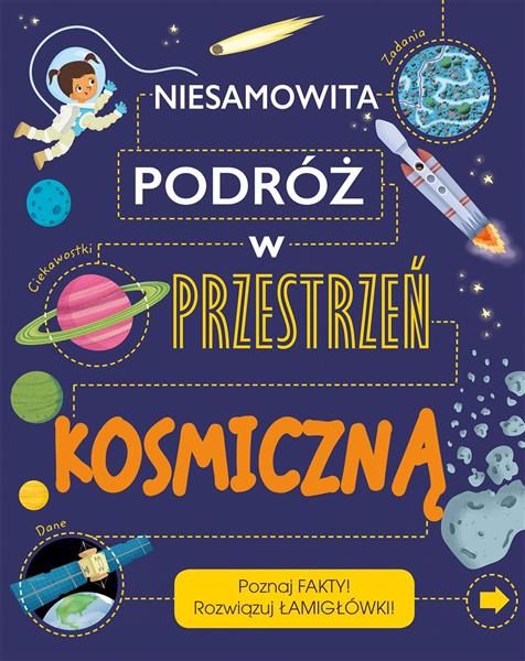 NIESAMOWITA PODRÓŻ W PRZESTRZEŃ KOSMICZNĄ