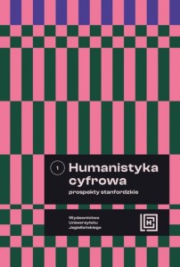 Humanistyka cyfrowa. Prospekty stanfordzkie. Tom 1. Hermeneia