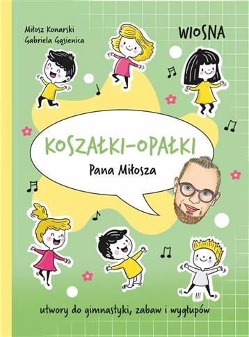 Koszałki-opałki Pana Miłosza. Utwory do gimnastyki