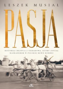 Pasja - historia chłopca z Sierakowa, który został kaskaderem w Polskiej Rewii Konnej