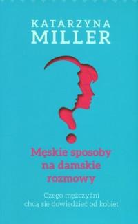 MĘSKIE SPOSOBY NA DAMSKIE ROZMOWY