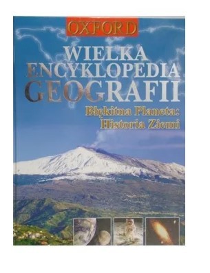 WIELKA ENCYKLOPEDIA GEOGRAFII BLEKITNA PLANETA HIS