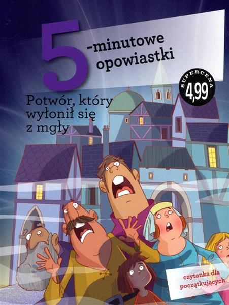 5-MINUTOWE OPOWIASTKI. POTWÓR, KTÓRY WYŁONIŁ SIĘ..