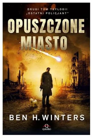 OPUSZCZONE MIASTO. TRYLOGIA OSTATNI POLICJANT.