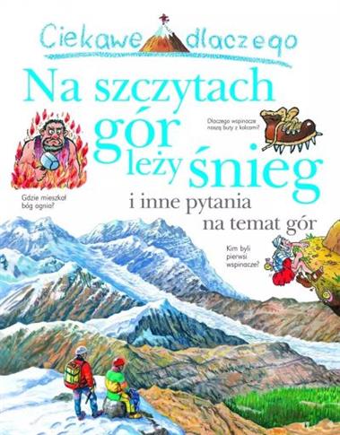 CIEKAWE DLACZEGO NA SZCZYTACH GÓR LEŻY ŚNIEG