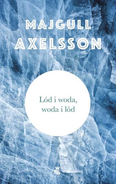 LÓD I WODA, WODA I LÓD