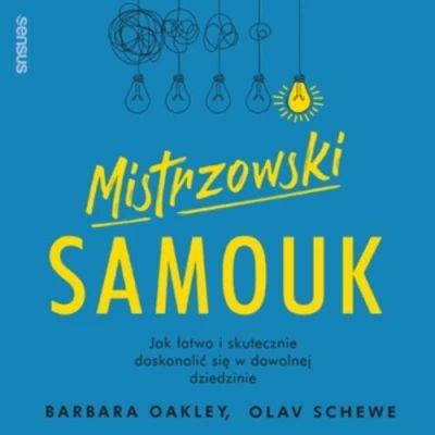 Mistrzowski samouk. Jak łatwo i skutecznie doskona