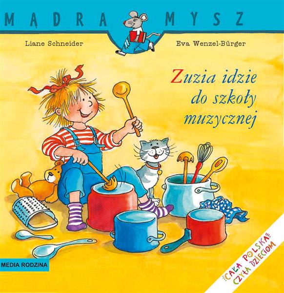 MĄDRA MYSZ. ZUZIA IDZIE DO SZKOŁY MUZYCZNEJ