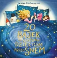 20 Bajek do czytania dzieciom przed snem w.2015