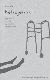BETROJERINKI REPORTAŻE O PRACY OPIEKUŃCZEJ I (BEZ)