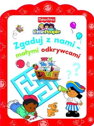 LITTLE PEOPLE. ZGADUJ Z NAMI - MAŁYMI ODKRYWCAMI