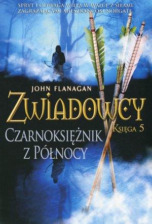 ZWIADOWCY. KSIĘGA 5. CZARNOKSIĘŻNIK Z PÓŁNOCY