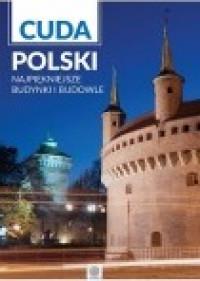NAJPIĘKNIEJSZE BUDYNKI I BUDOWLE CUDA POLSKI