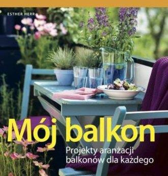 Mój balkon Projekty aranżacji...