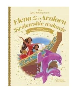 ELENA Z AVALORU KRÓLEWSKIE WAKACJE