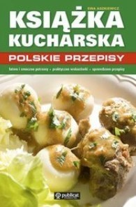 KSIĄŻKA KUCHARSKA. POLSKIE PRZEPISY