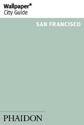 WALLPAPER* CITY GUIDE SAN FRANCISCO