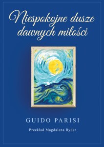 Niespokojne dusze dawnych miłości