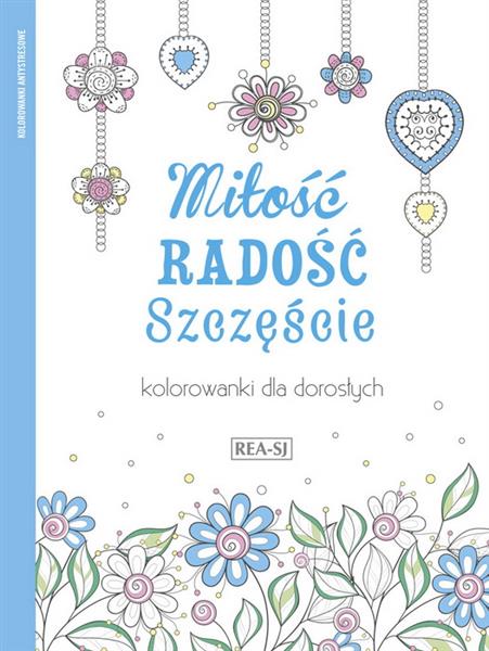 ANTYSTRESOWE KOLOROWANKI DLA DOROSŁYCH. MIŁOŚĆ