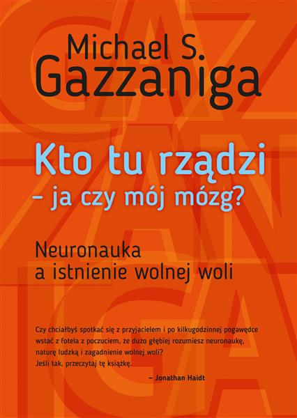 KTO TU RZĄDZI - JA CZY MÓJ MÓZG? NEURONAUKA A ISTN