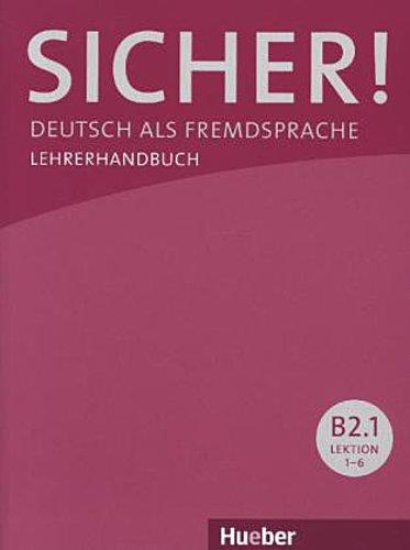 SICHER! B2.1 LEHRERHANDBUCH