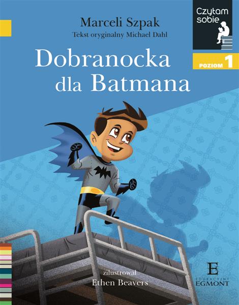 CZYTAM SOBIE. POZIOM 1. DOBRANOCKA DLA BATMANA